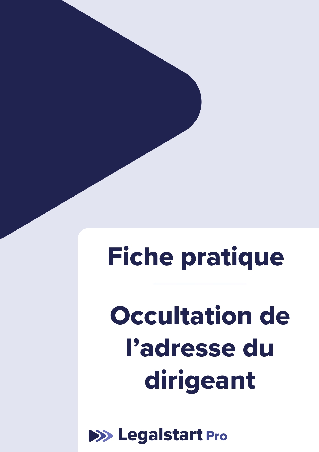 Legalstart Pro - Fiche pratique Occulter ladresse du dirigeant_page-0001